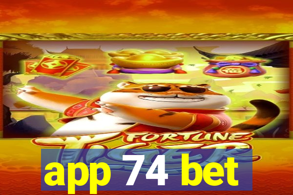 app 74 bet